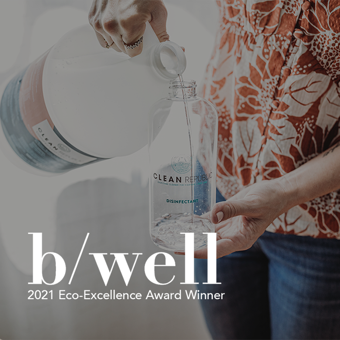 Clean Republic Disinfectant + Sanitizer B/Well Magazine Eco Excellence Winner