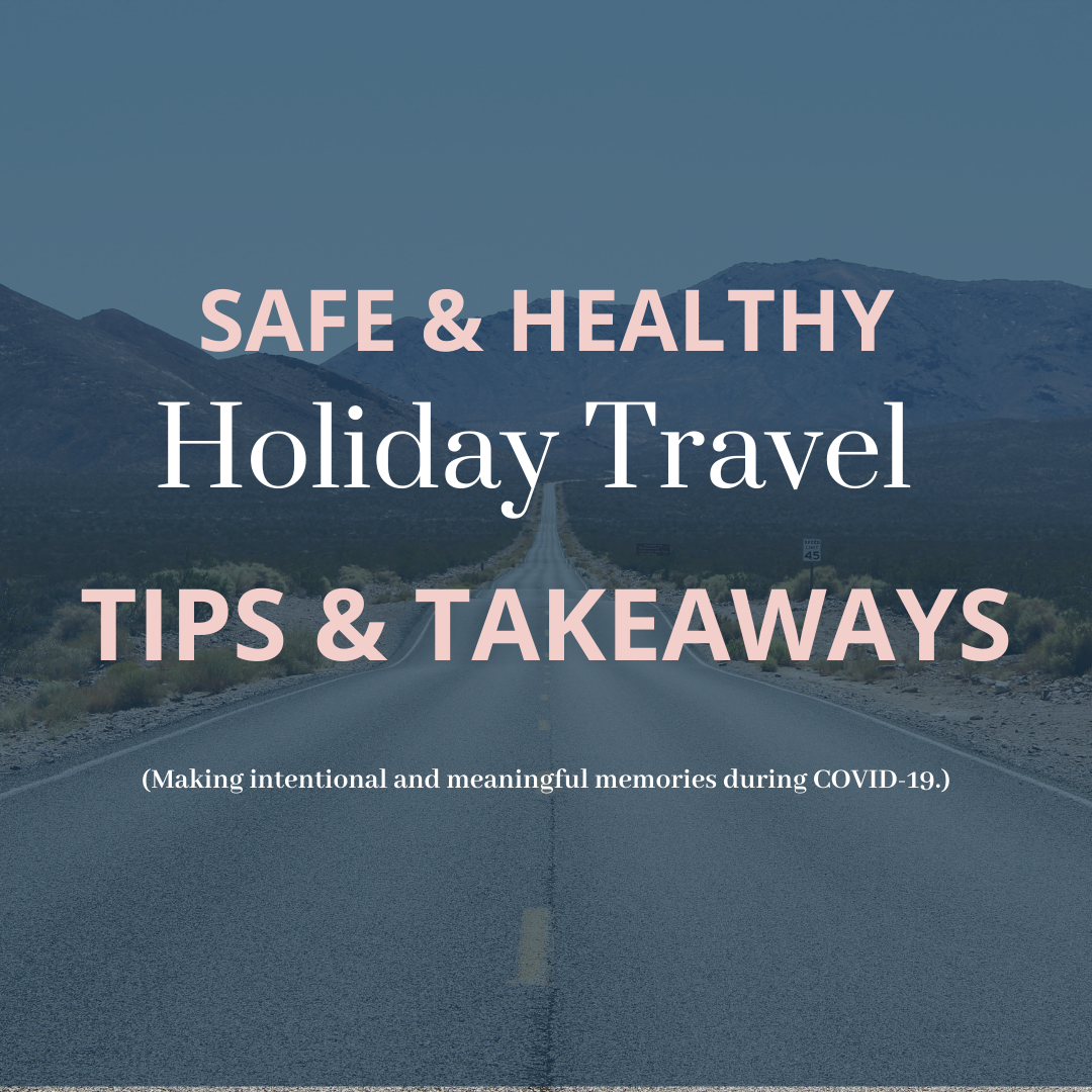 Holiday Travel Tips & Takeaways to Keep You Safe & Healthy